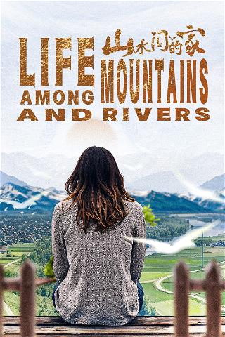 Life among Mountains and Rivers poster