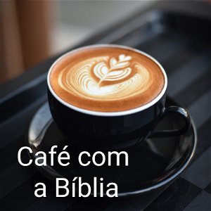 Café com a Bíblia poster