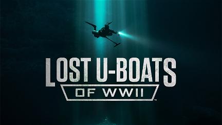 The Lost U-Boats of WWII poster