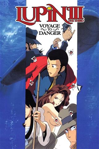 Lupin the Third: Voyage to Danger poster