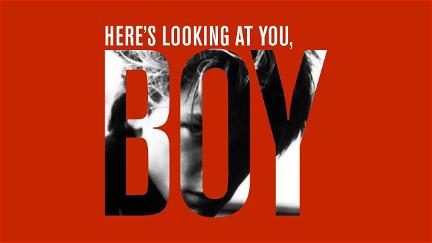 Here's Looking at You, Boy poster