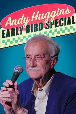 Andy Huggins: Early Bird Special poster