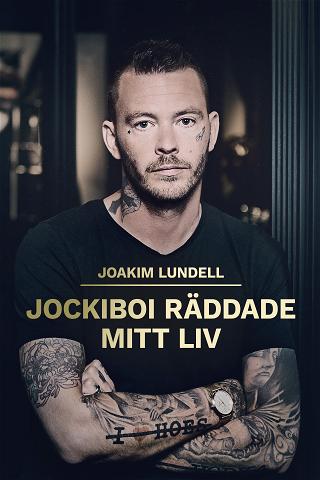 Joakim Lundell - Jockiboi räddade mitt liv poster