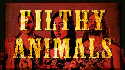 Filthy Animals poster