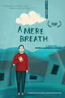 A Mere Breath poster