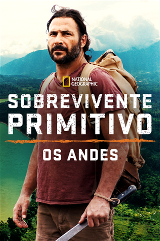 Sobrevivente Primitivo com Hazen Audel: Os Andes poster