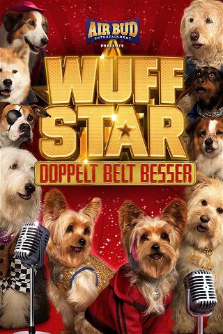 Wuff Star 2 - Doppelt bellt besser poster