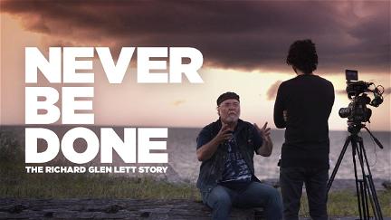 Never Be Done: The Richard Glen Lett Story poster