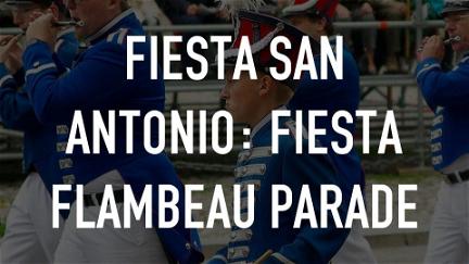 Fiesta San Antonio: Fiesta Flambeau Parade poster