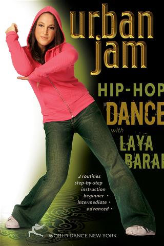 Urban Jam Hip Hop Dance with Laya Barak poster