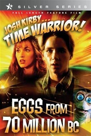 Josh Kirby Time Warrior: Egg's From 70 Million B.C. poster