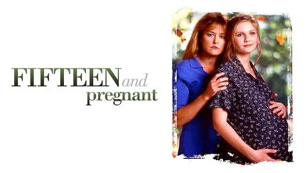 Fifteen and Pregnant poster