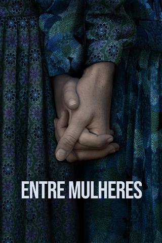 Entre Mulheres poster