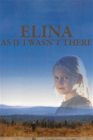 Elina: As If I Wasn't There poster