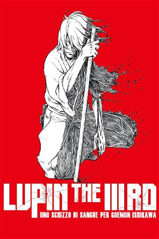 Lupin the 3rd - Ishikawa Goemon getto di sangue poster