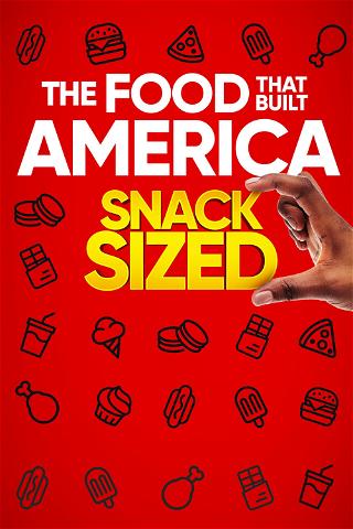 The Food That Built America Snack Sized poster