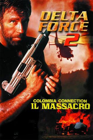 Delta Force 2: Colombia Connection - Il massacro poster