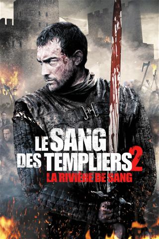 Le sang des Templiers 2 : La rivière de sang poster