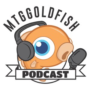 MTGGoldfish Podcast poster