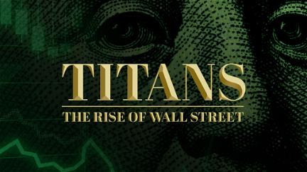 Titans: The Rise of Wall Street poster