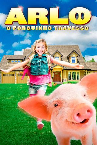 Arlo - O Porquinho Travesso poster