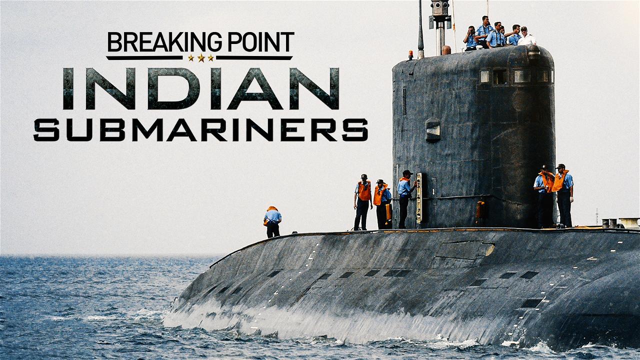 Breaking Point: Indian Submariners