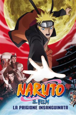 Naruto: Il film - La prigione insanguinata poster