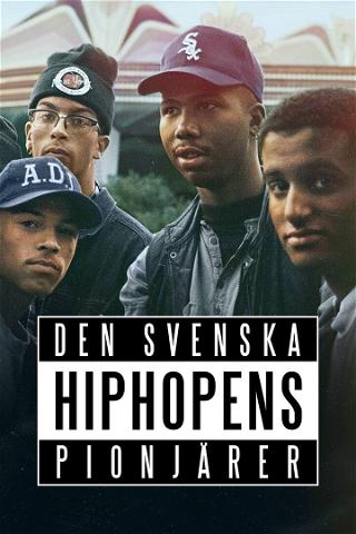 Den svenska hiphopens pionjärer poster