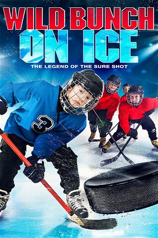 Wild Bunch On Ice poster