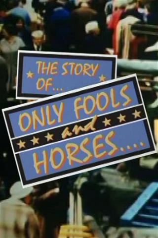 The Story of Only Fools And Horses poster
