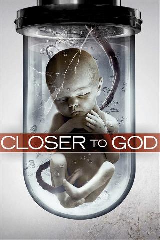 Closer to God poster