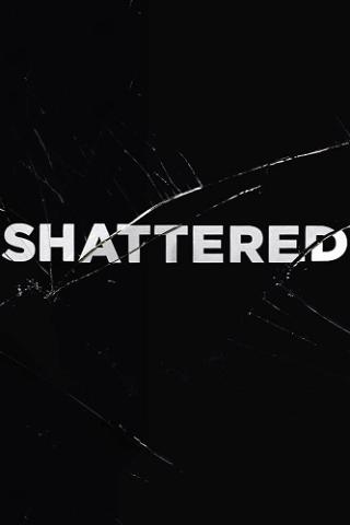 Shattered - Vite spezzate poster