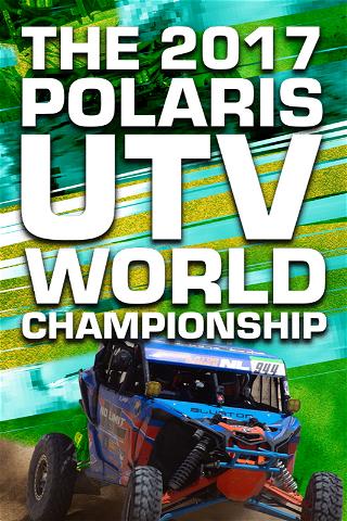 The 2017 Polaris UTV World Championship poster
