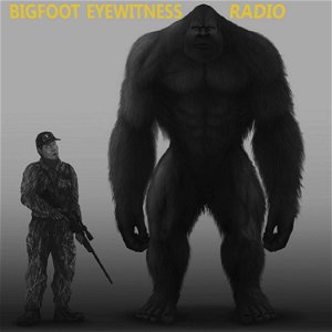 Bigfoot Eyewitness Radio poster