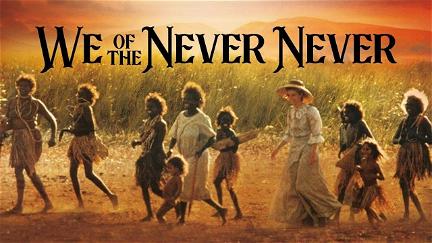 We of the Never Never poster
