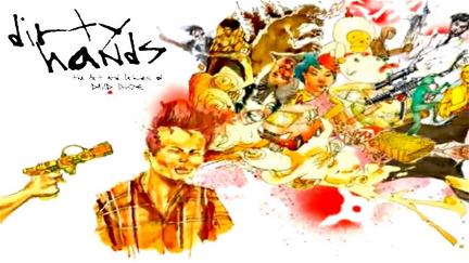 Dirty Hands: The Art & Crimes of David Choe poster