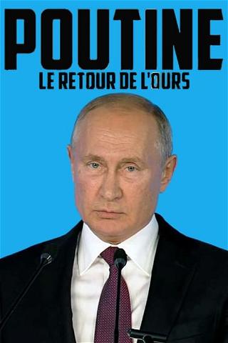 Putin - Die Rückkehr des russischen Bären poster