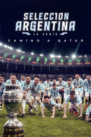 Die Argentinische Nationalmannschaft – Der Weg nach Katar poster
