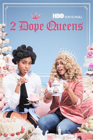 2 Dope Queens poster