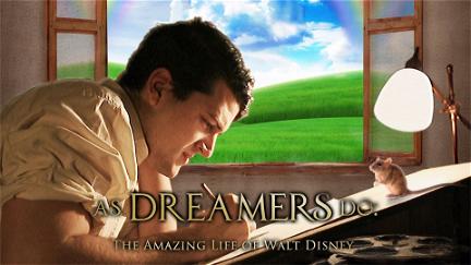 Como Lo Hacen Los Soñadores: La Asombrosa Vida De Walt Disney (Doblado) poster