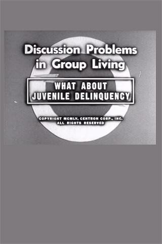 What About Juvenile Delinquency poster