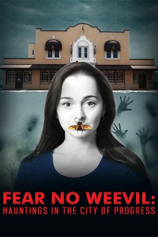 Fear No Weevil: Hauntings in the City of Progress poster