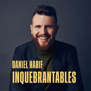Daniel Habif - INQUEBRANTABLES poster