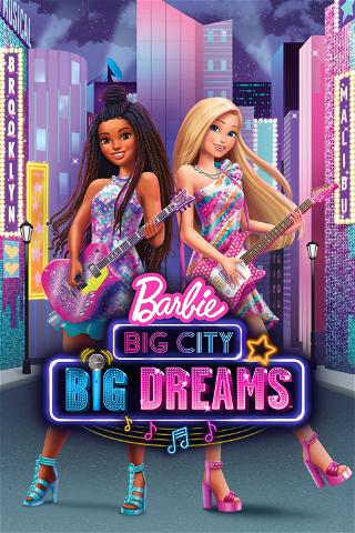 Barbie - Grote Stad, Grote Dromen poster