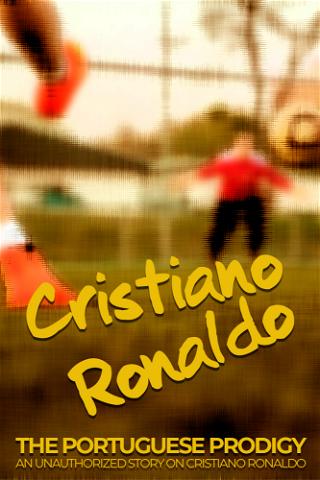 Cristiano Ronaldo: Portuguese Prodigy poster
