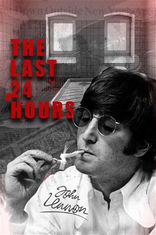 The Last 24 Hours: John Lennon poster