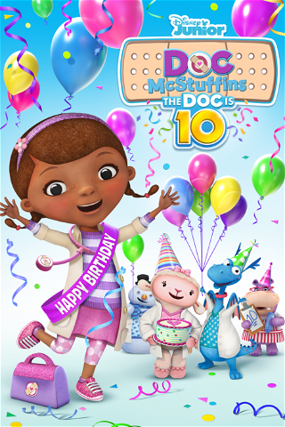 Doc McStuffins: The Doc Is 10! poster
