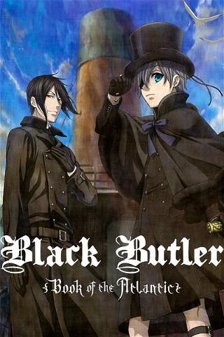 Black Butler - Book of Atlantic poster