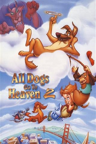 Todos los perros van al cielo 2 poster