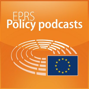 European Parliament - EPRS Policy podcasts poster